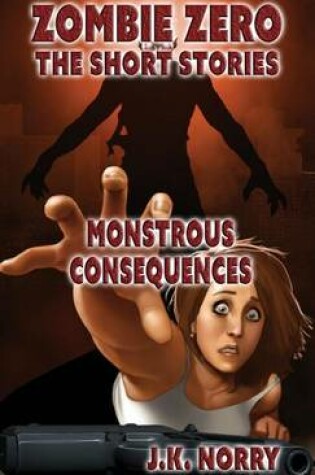 Cover of Monstrous Consequences