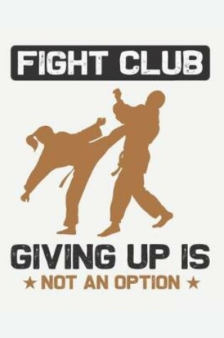 Cover of Fight Club Giving Up Is Not An Option