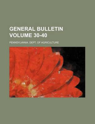 Book cover for General Bulletin Volume 30-40