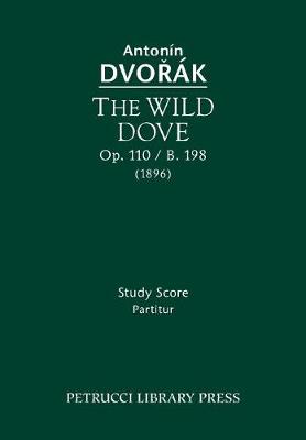 Book cover for The Wild Dove, Op.110 / B.198