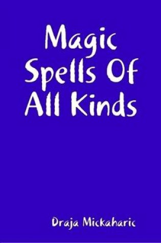 Cover of Magic Spells Of All Kinds
