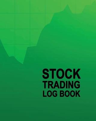 Book cover for Stock Trading Log Book