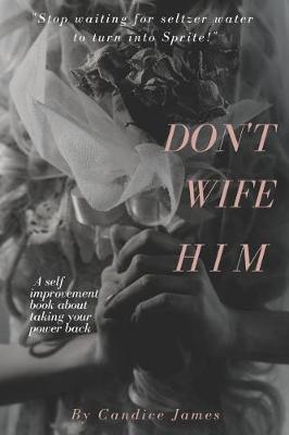 Book cover for Dont Wife Him