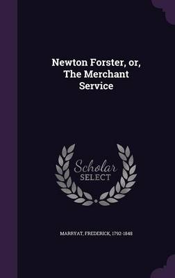 Book cover for Newton Forster, Or, the Merchant Service