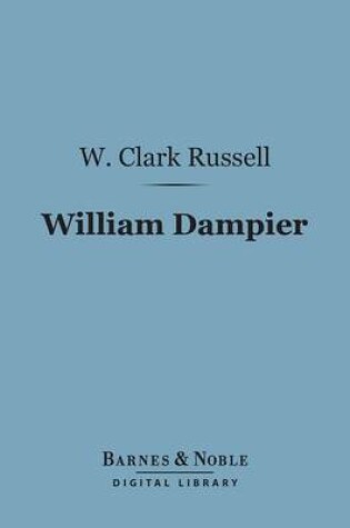 Cover of William Dampier (Barnes & Noble Digital Library)