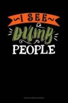 Book cover for I See Dumb People