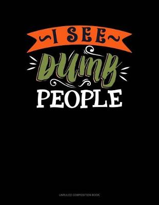 Cover of I See Dumb People