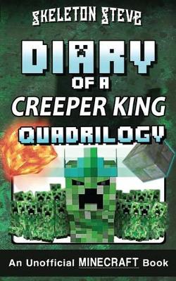 Book cover for Diary of a Minecraft Creeper King Quadrilogy
