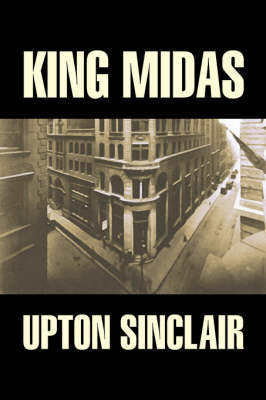 Book cover for King Midas by Upton Sinclair, Fiction, Classics, Literary