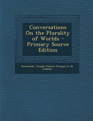 Book cover for Conversations on the Plurality of Worlds - Primary Source Edition