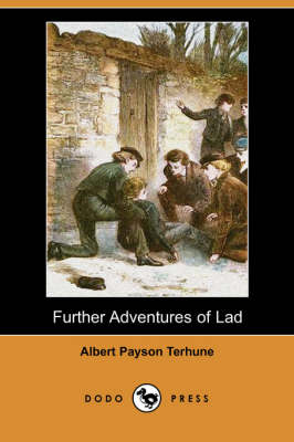 Book cover for Further Adventures of Lad (Dodo Press)