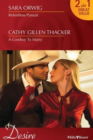 Cover of Relentless Pursuit/A Cowboy To Marry