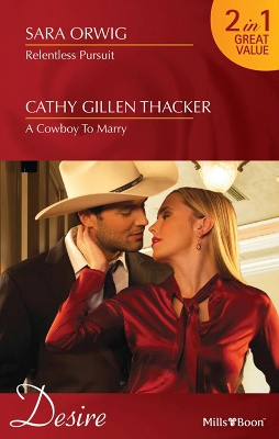 Book cover for Relentless Pursuit/A Cowboy To Marry