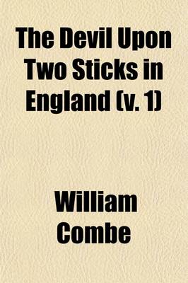 Book cover for The Devil Upon Two Sticks in England (Volume 1); Being a Continuation of Le Diable Boiteux of Le Sage