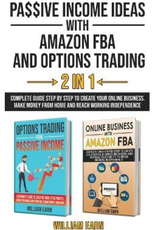 Cover of Passive Income Ideas with Amazon Fba and Options Trading 2 in 1