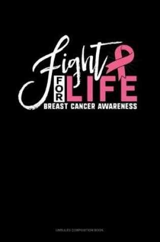 Cover of Fight For Life Breast Cancer Awareness