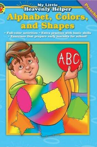 Cover of Alphabet, Colors, and Shapes