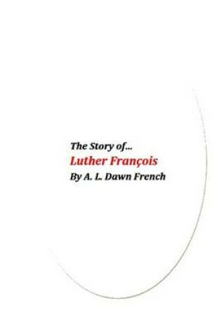 Cover of The Story of Luther Francois