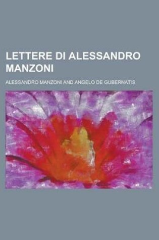 Cover of Lettere Di Alessandro Manzoni