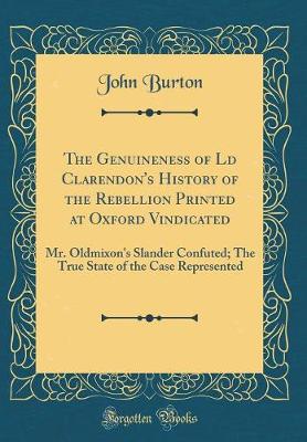 Book cover for The Genuineness of LD Clarendon's History of the Rebellion Printed at Oxford Vindicated