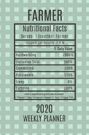 Cover of Farmer Weekly Planner 2020 - Nutritional Facts