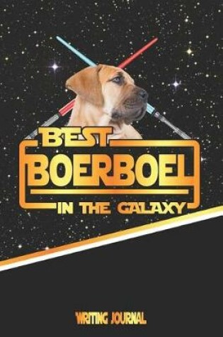 Cover of Best Boerboel in the Galaxy Writing Journal