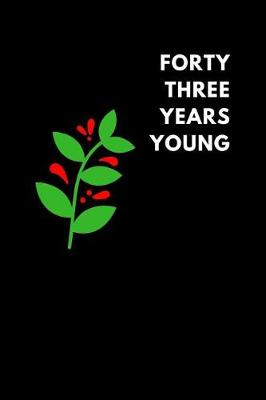 Book cover for Forty Three Years Young