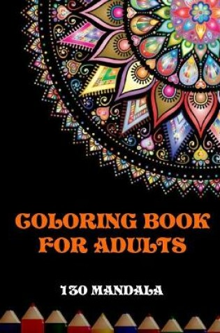 Cover of Coloring Book for Adults - 130 Mandalas