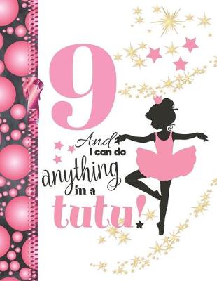 Book cover for 9 And I Can Do Anything In A Tutu