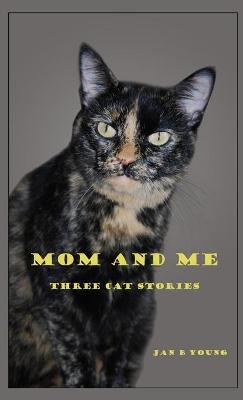 Book cover for Mom and Me: Three Cat Stories