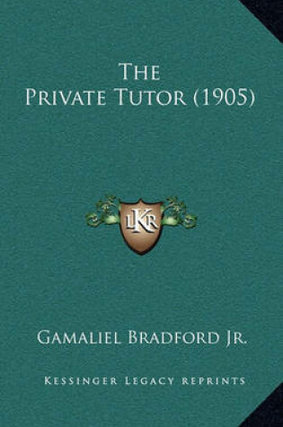 Cover of The Private Tutor (1905)