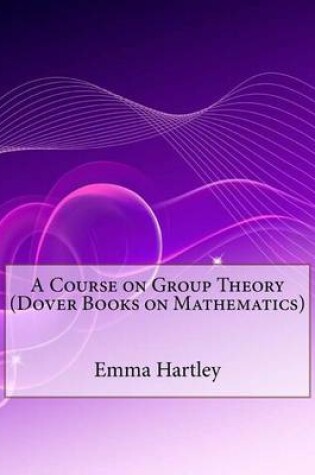 Cover of A Course on Group Theory (Dover Books on Mathematics)