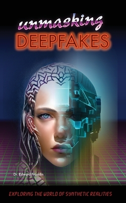 Book cover for Unmasking Deepfakes