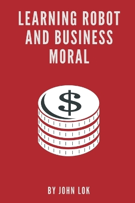 Book cover for Learning Robot And Business Moral