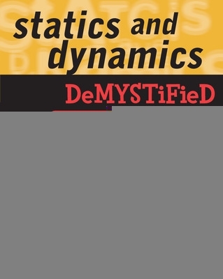 Book cover for Statics and Dynamics Demystified