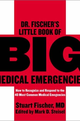 Cover of Dr Fischer's Little Book Of Big Medical Emergencies