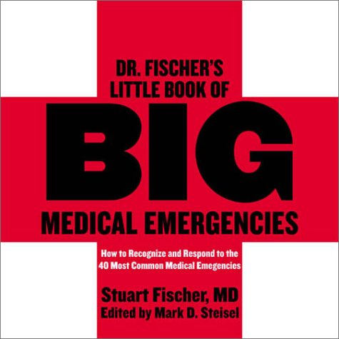 Book cover for Dr Fischer's Little Book Of Big Medical Emergencies