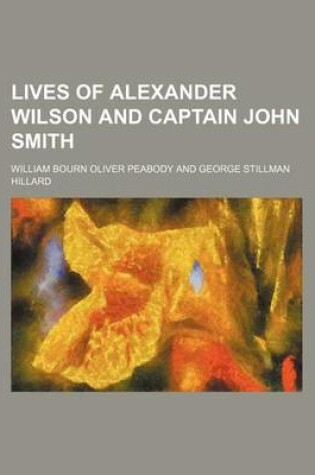 Cover of Lives of Alexander Wilson and Captain John Smith