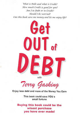 Book cover for Get Out of Debt with Terry Gasking