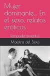 Book cover for Mujer dominante... En el sexo, relatos eroticos