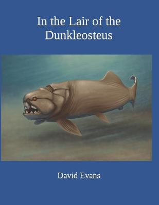 Book cover for In the Lair of the Dunkleosteus
