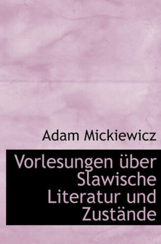 Cover of Vorlesungen Uber Slawische Literatur Und Zust Nde