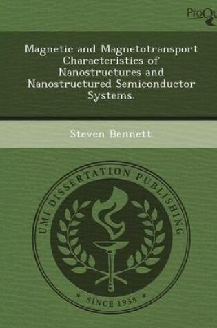 Cover of Magnetic and Magnetotransport Characteristics of Nanostructures and Nanostructured Semiconductor Systems