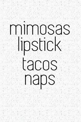 Book cover for Mimosas Lipstick Tacos Naps