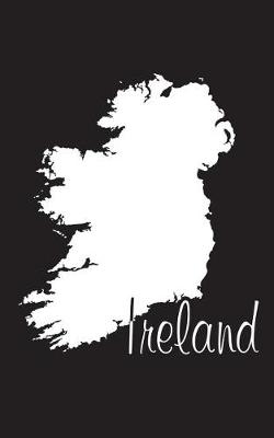Book cover for Ireland - Black 101 - Lined Notebook with Margins - 5X8