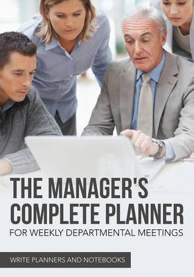 Book cover for The Manager's Complete Planner for Weekly Departmental Meetings