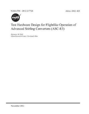 Book cover for Test Hardware Design for Flightlike Operation of Advanced Stirling Convertors (Asc-E3)