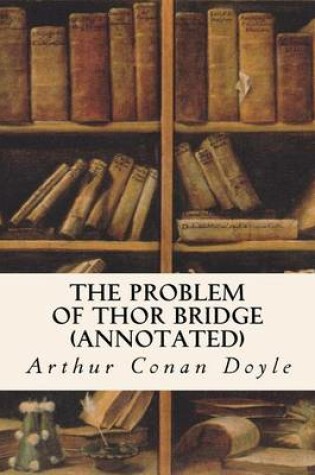 Cover of The Problem of Thor Bridge (annotated)