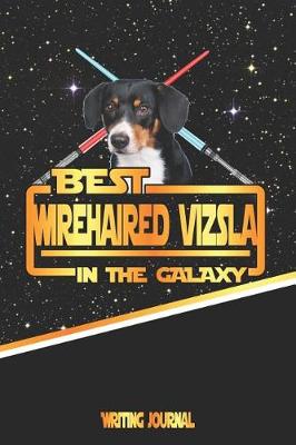 Book cover for Best Wirehaired Vizsla in the Galaxy Writing Journal