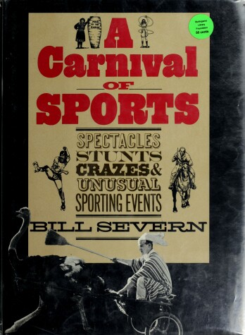 Book cover for A Carnival of Sports; Spectacles, Stunts, Crazes, and Unusual Sports Events,